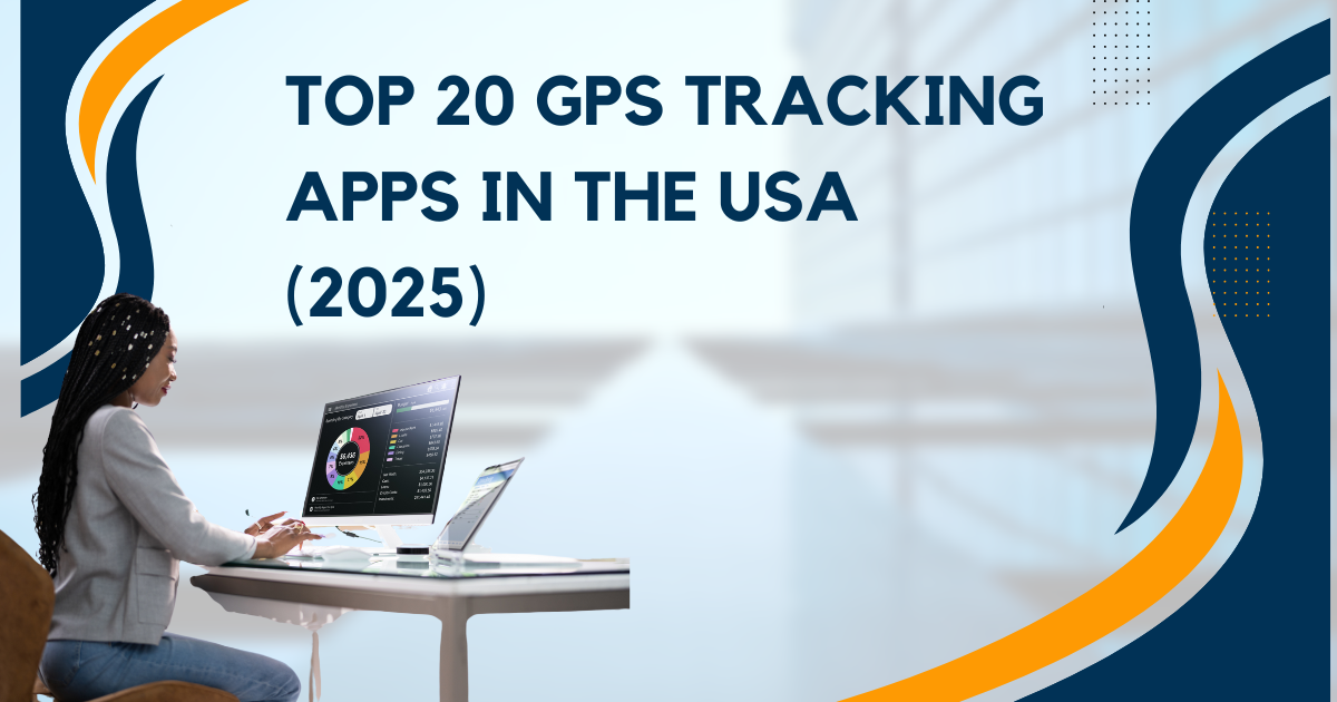 Top 20 GPS Tracking Apps in the USA (2025)