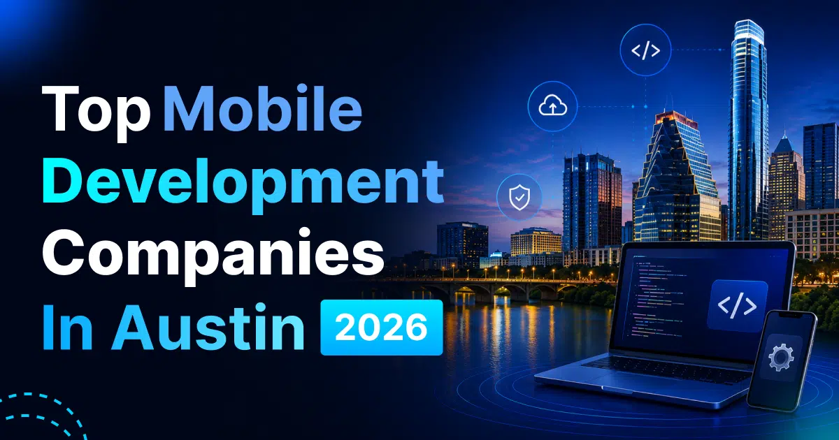 Top Software Development Companies in Austin (2026)