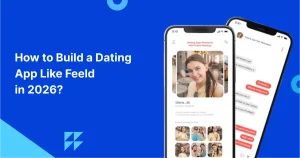 How to Build a Dating App Like Feeld in 2026