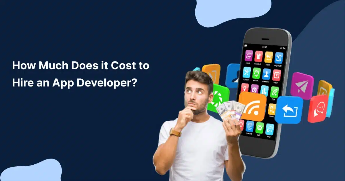 How Much Does It Cost to Hire an App Developer in 2026?
