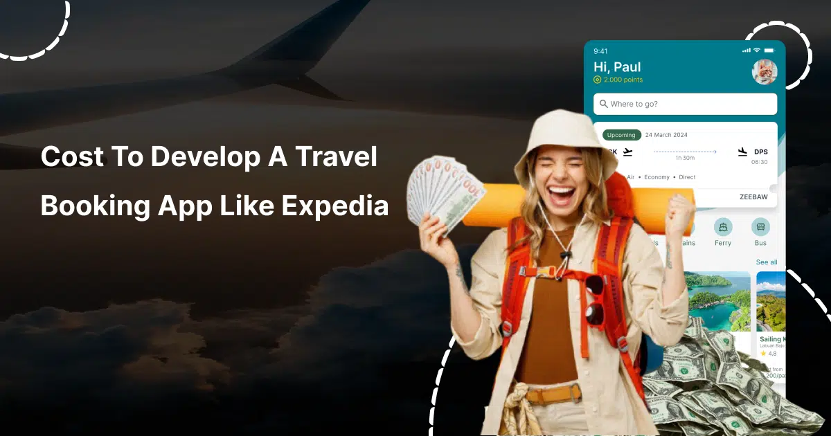 Cost to Develop a Travel Booking App Like Expedia