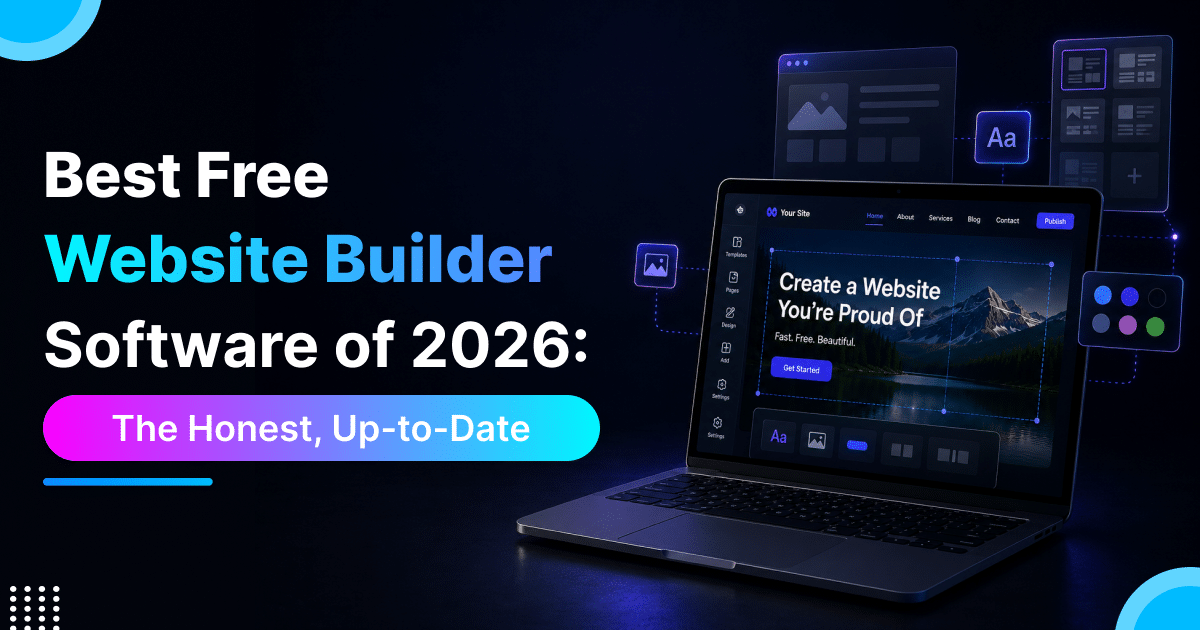 Best Free Website Builder Software of 2026: The Honest, Up-to-Date Comparison