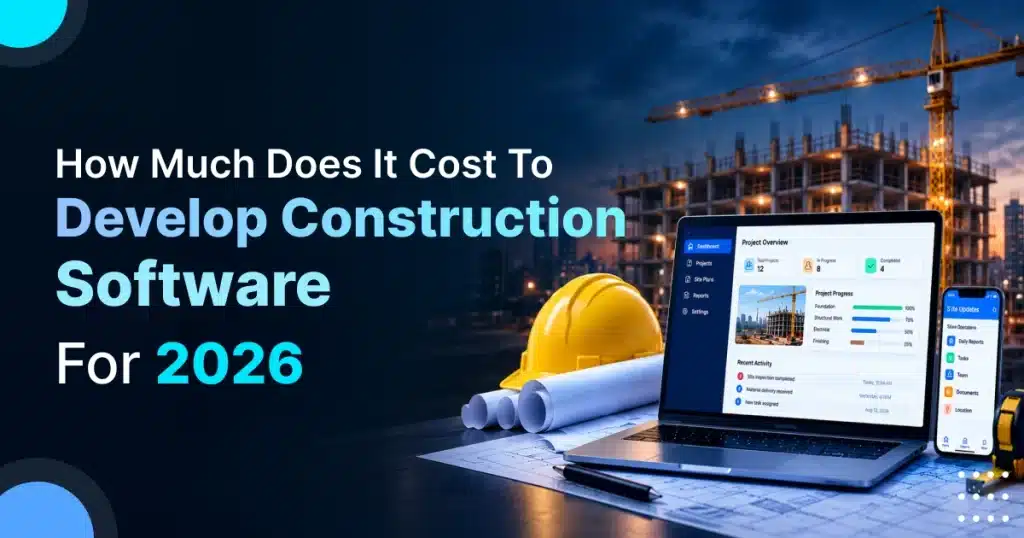 How much does it Cost To Develop Construction Software