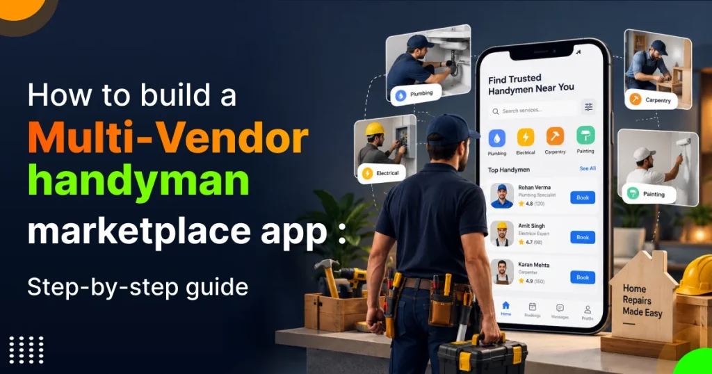 How to build a multi-vendor handyman marketplace app